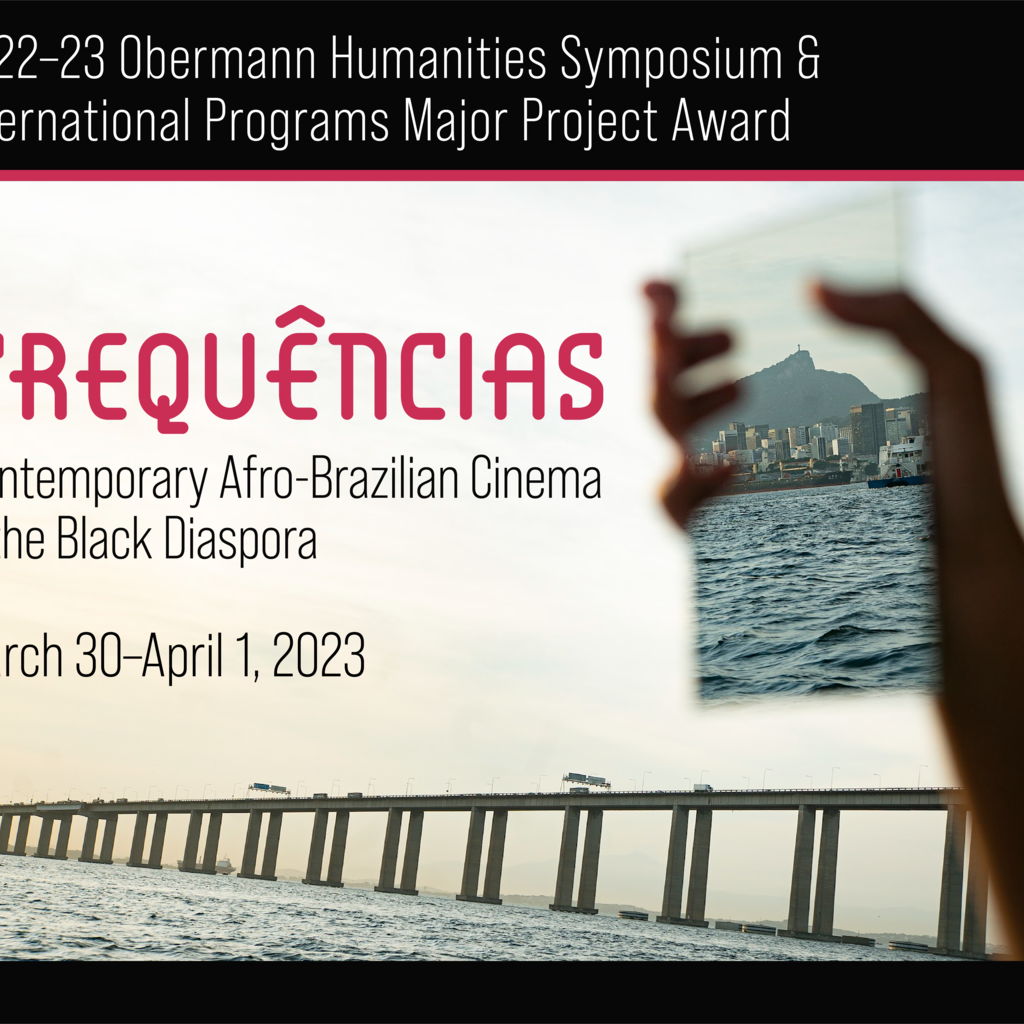 Frequências: Contemporary Afro-Brazilian Cinema & the Black Diaspora — 2022-23 Obermann Humanities Symposium & IP Major Projects Award promotional image